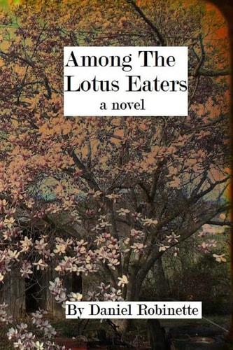 Among the Lotus Eaters A Novel