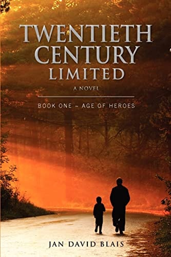 Twentieth Century Limited Book One - Age of Heroes