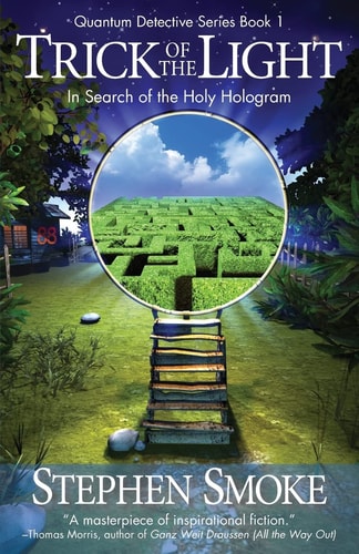 Trick of the Light In Search of the Holy Hologram