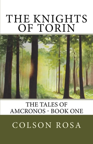 The Knights of Torin The Tales of Amcronos - Book One