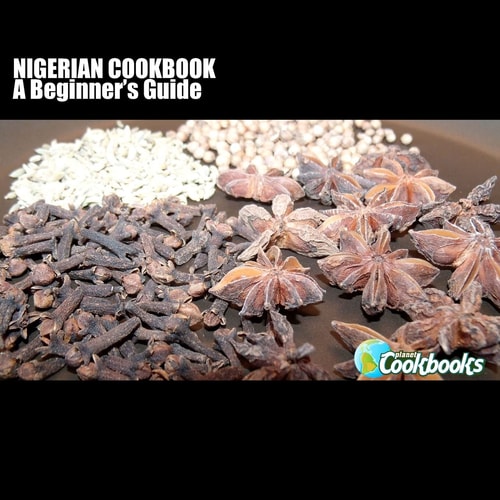 Nigerian Cookbook A Beginner's Guide