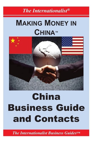 Making Money in China China Business Guide and Contacts