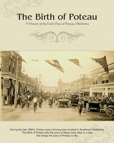 The Birth of Poteau A History of the Early Days of Poteau, Oklahoma