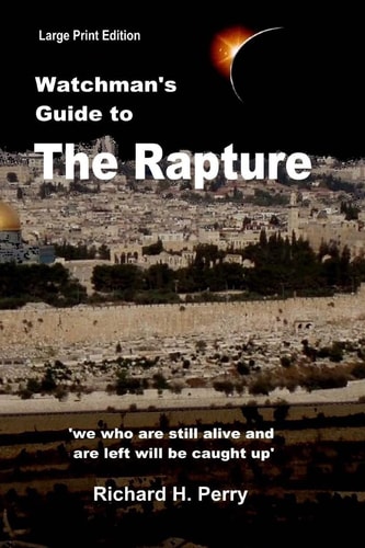 Watchman's Guide to the Rapture Large Print Edition