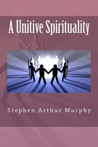 A Unitive Spirituality