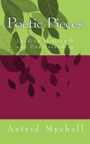 Poetic Pieces Leading to Growth and Understanding