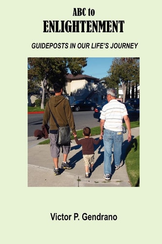 ABC to Enlightenment Guideposts in Our Life's Journey