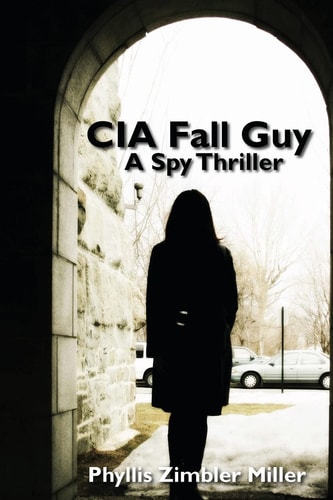 CIA Fall Guy A Spy Thriller