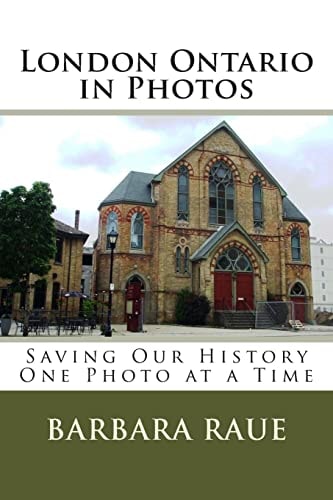 London Ontario in Photos Saving Our History One Photo at a Time
