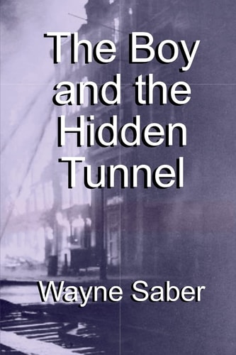 The Boy and the Hidden Tunnel