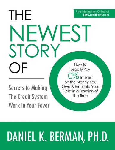The Newest Story of O How to Legally Pay 0% Interest on the Money You Owe and Eliminate Your Debt in a Fraction of the Time -- Secrets to Making the Credit System Work in Your Favor