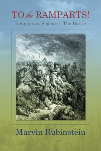 To the Ramparts! Religion Vs. Science--the Battle