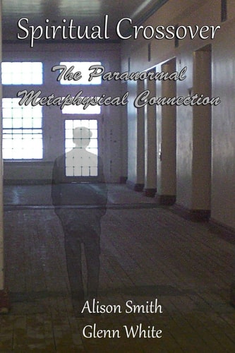 Spiritual Crossover The Paranormal Metaphysical Connection