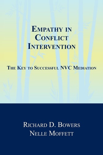Empathy in Conflict Intervention The Key to Successful NVC Mediation