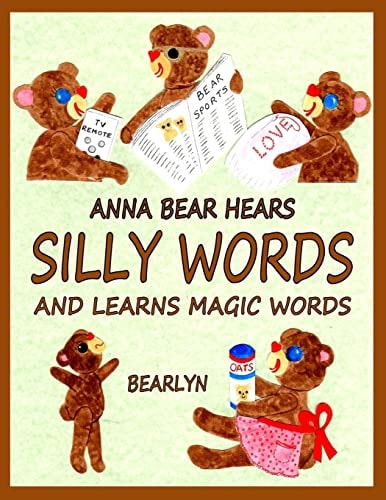 Anna Bear Hears Silly Words and Learns Magic Words (a Please and Thank You Book for Early Readers)