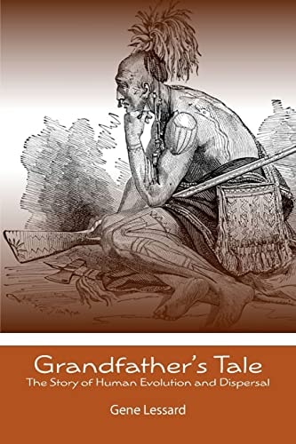 Grandfather's Tale The Story of Human Evolution and Dispersal