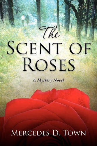 The Scent of Roses A Mystery Novel