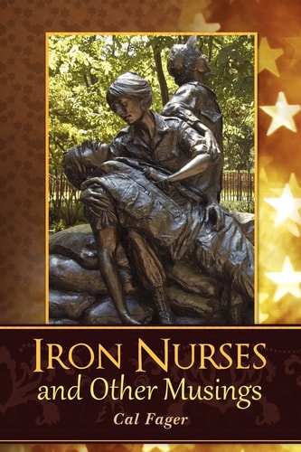 Iron Nurses And Other Musings