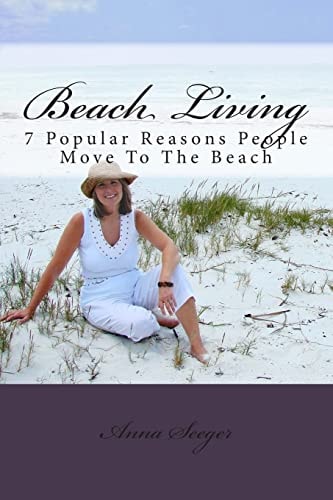 Beach Living 7 Popular Reasons People Move To The Beach