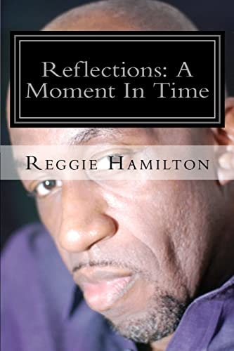 Reflections A Moment In Time