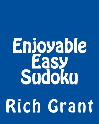 Enjoyable Easy Sudoku A Collection of Large Print Sudoku Puzzles