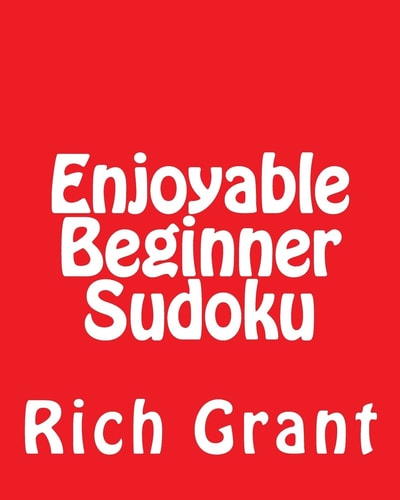 Enjoyable Beginner Sudoku A Collection of Large Print Sudoku Puzzles