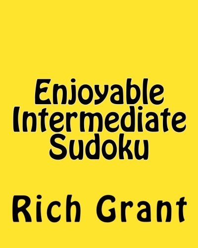 Enjoyable Intermediate Sudoku A Collection of Large Print Sudoku Puzzles