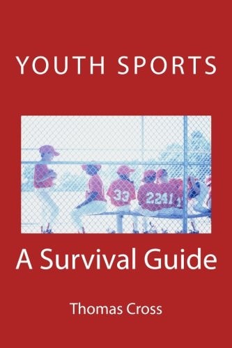 Youth Sports A Survival Guide