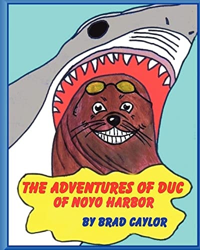 The Adventures of Duc of NOYO HARBOR