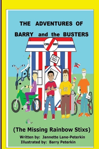 The ADVENTURES of BARRY and the BUSTERS (the Missing Rainbow Stixs)