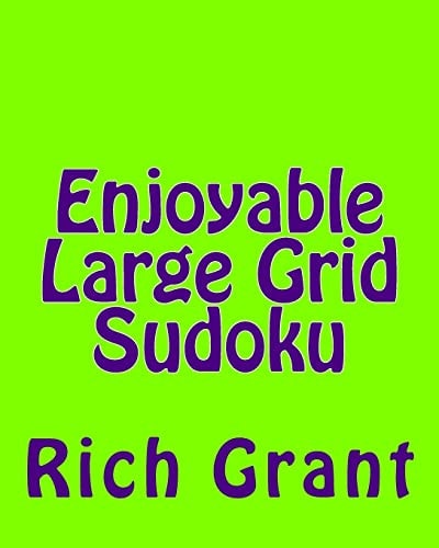 Enjoyable Large Grid Sudoku A Collection of Large Print Sudoku Puzzles