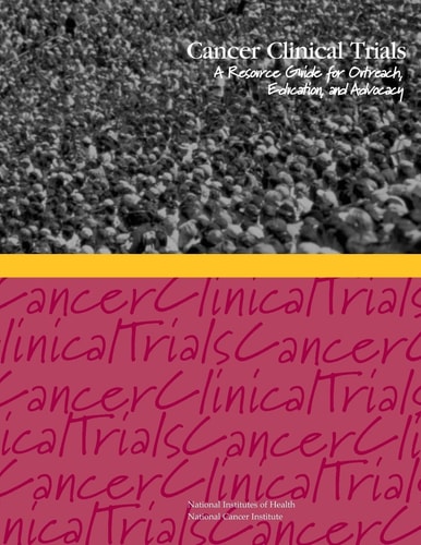 Cancer Clinical Trials A Resource Guide for Outreach, Education, and Advocacy