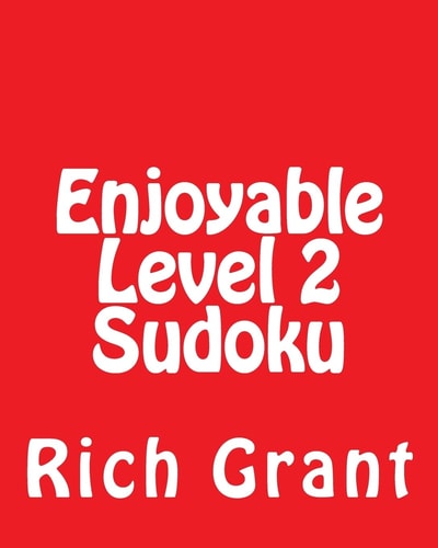 Enjoyable Level 2 Sudoku A Collection of Large Print Sudoku Puzzles