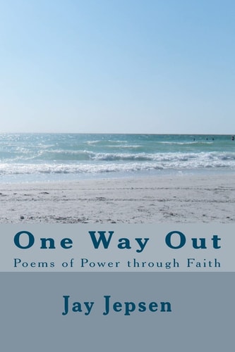 One Way Out Poems of Power Through Faith