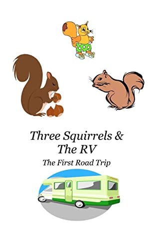 Three Squirrels and the RV The First Road Trip