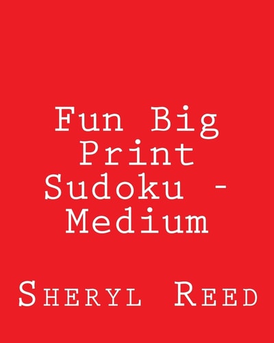 Fun Big Print Sudoku - Medium Large Grid Sudoku Puzzles