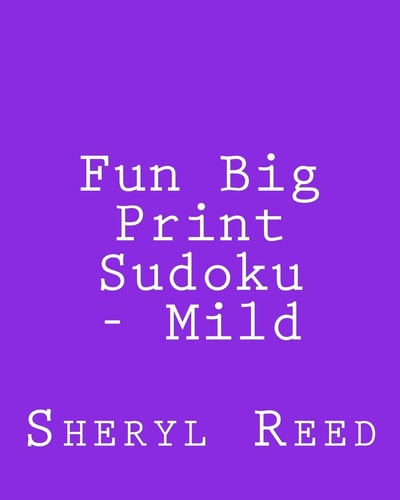 Fun Big Print Sudoku - Mild Large Grid Sudoku Puzzles