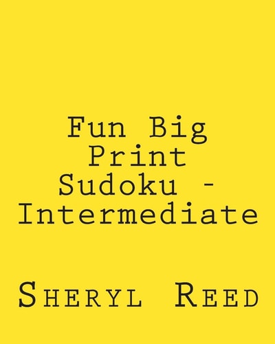 Fun Big Print Sudoku - Intermediate Large Grid Sudoku Puzzles