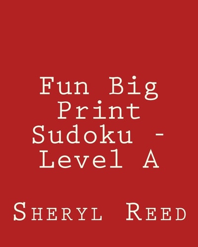 Fun Big Print Sudoku - Level A Large Grid Sudoku Puzzles