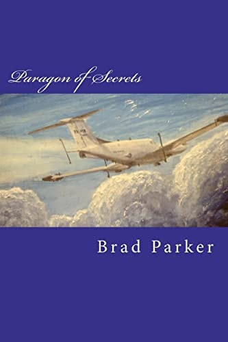 Paragon of Secrets Memoirs of an Army Aviator