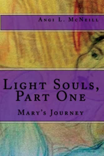 Light Souls, Part One Mary's Journey