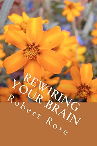 Rewiring Your Brain Insightful, Inspiring People