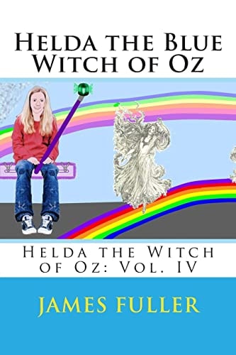 Helda the Blue Witch of Oz Helda the Witch of Oz: Vol. IV