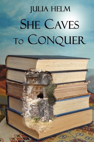 She Caves To Conquer