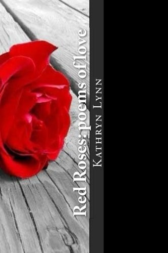 Red Roses Poems of Love