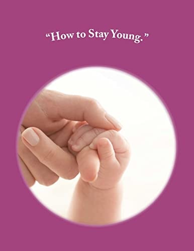 How to Stay Young Anti-Aging Techniques That Turn Back the Clock