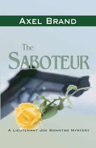 The Saboteur A Joe Sonntag Mystery