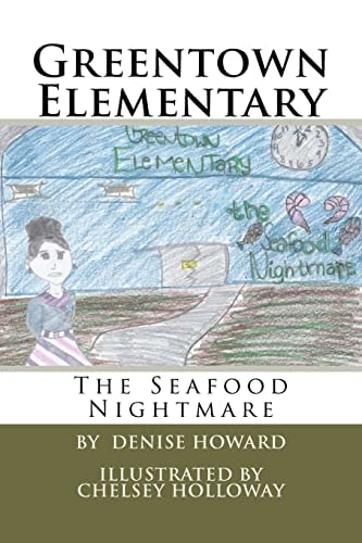 Greentown Elementary The Seafood Nightmare
