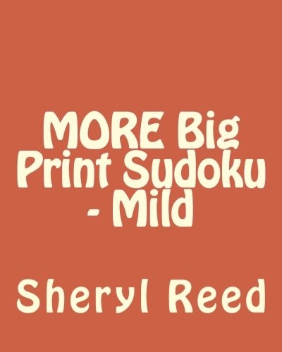 MORE Big Print Sudoku - Mild Large Grid Sudoku Puzzles