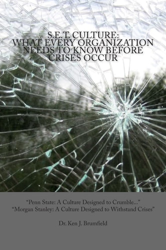 S.E.T. Culture What Every Organization Needs to Know Before Crises Occur